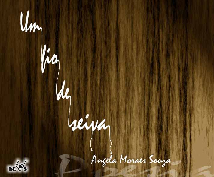 Um fio de seiva - Angela Moraes Souza - Blocos Online
